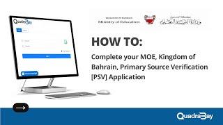 How to Complete Your QuadraBay MOE - Bahrain Primary Source Verification Application