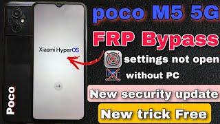 Poco M5 FRP bypass Hyperos OS | Poco M5 Google Account bypass without PC | new security| New trick 