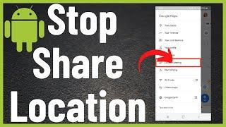 How to Stop Share Location on Android Phone - Share Location Google Maps (2022)