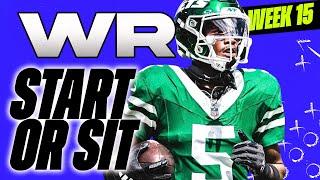  WEEK 15 WR MUST Start/Sit Analysis!  | 2024 Fantasy Football Advice