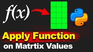 Apply a Function on Each Element of a 2D NumPy Array - np.vectorize