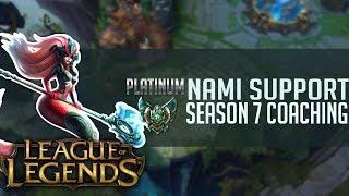 S7 Coaching Platinum ELO - Nami Support - League of Legends