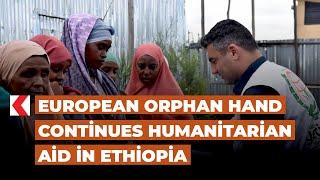 European Orphan Hand continues humanitarian aid in Ethiopia