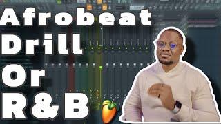 Afrobeat, Drill Or R&b  | Beat Breakdown | FL Studio