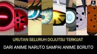 URUTAN 12 DOJUTSU TERKUAT DARI ANIME NARUTO SAMPAI ANIME BORUTO