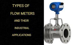 Types Of Flowmeters And Their Industrial Applications.