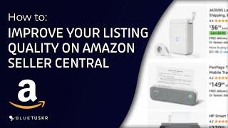 How to Improve your Listing Quality on Amazon Seller Central