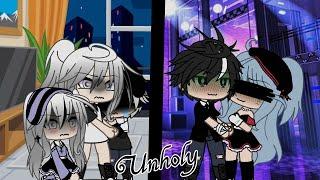 Unholy || gacha life (glmv)