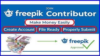 Freepik Contributor 2022 | How to make money on freepik (The Step by Step Guide) - 2023