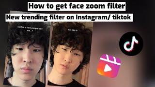 How to get/ use face zoom filter on Instagram | Face zoom filter tiktok | Tiktok trending filter