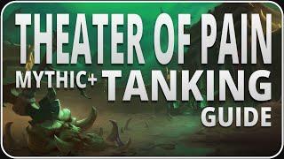 Theater of Pain Mythic+ Dungeon Tanking Guide - Season 2 The War Within