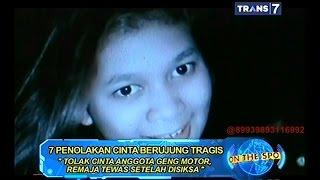 On The Spot - 7 Penolakan Cinta Berujung Tragis