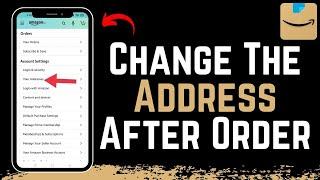 How to Change Address in Amazon After Placing Order !