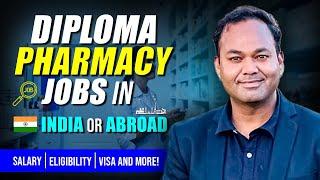 Job Opportunities Abroad for D.Pharm | Diploma in Pharmacy Job in Foreign Countries | Dr Akram Ahmad