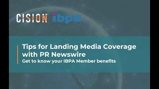 Tips for Landing Media Coverage with PR Newswire: Get to Know Your IBPA Member Benefits