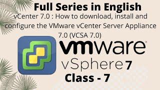 vCenter 7.0 : How to download, install and config the VMware vCenter Server Appliance 7.0 (VCSA 7.0)