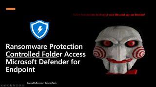 Ransomware Protection | Controlled Folder Access | Microsoft Defender for Endpoint