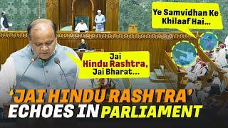 Ruckus in Parliament after BJP MP Chhatrapal Gangwar Chants ‘Jai Hindu Rashtra’ after Taking Oath|