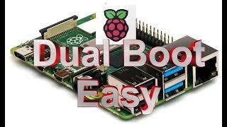 Raspberry Pi Dual Boot Ultimate Guide