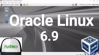 Oracle Linux Server 6.9 Installation + Guest Additions on Oracle VirtualBox [2017]