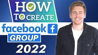 How To Create A Facebook Group [2022]