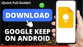 How to Download Google Keep on Android Phone | Step-by-Step Guide to Install Google Keep App