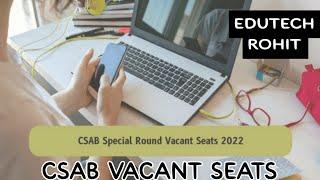 CSAB Vacant Seats 2022 Registration Started | csab special round 2022