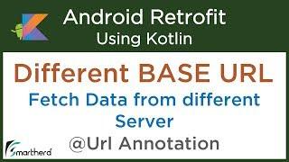 Retrieve Data from Different Server: Alternate URL: Retrofit Android Tutorial #4.6