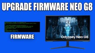 How To Upgrade Firmware on Samsung 4K UHD Odyssey Neo G8 Gaming