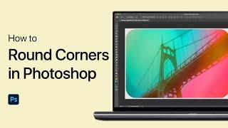 How To Round Corners in Photoshop - Tutorial