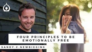 Four principles to be emotionally free - From the Calm Cure book by Sandy Newbigging