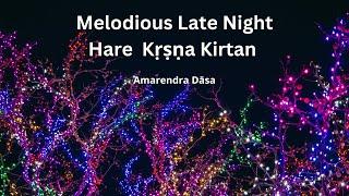 Melodious Late Night Hare Kṛṣṇa Kirtan | ISKCON Seattle | Amarendra Dāsa