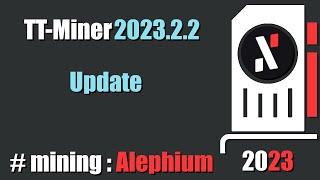 QUICK LOOK: TT-Miner 2023.2.2 - mining #Alephium