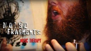 Noise Fragments: "Music Therapy" (from Matias Masucci's Noise Matters)