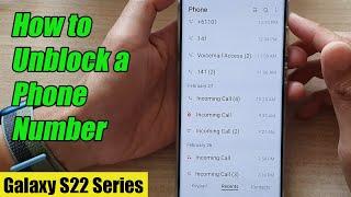 Galaxy S22/S22+/Ultra: How to Unblock a Phone Number