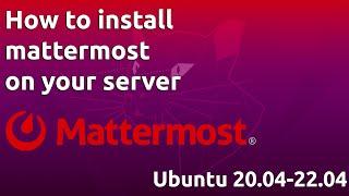 How to install mattermost on your server