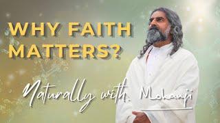 The Power of Faith I Naturally with Mohanji