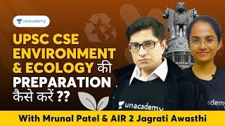 UPSC Environment & Ecology Preparation Strategy जानिए AIR 2 से | Mrunal Patel & Jagrati Awasthi