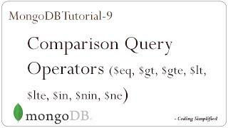 MongoDB Tutorial - 9: Comparison Query Operators ($eq, $gt, $gte, $lt, $lte, $in, $nin, $ne)