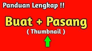 Cara Membuat Thumbnail Dan Cara Memasangnya