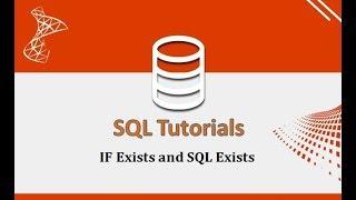 SQL Tutorials - 28.IF Exists and SQL Exists in SQL