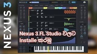 How to Installe Nexus 3 to FL Studio