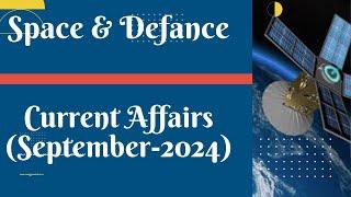 सितम्बर 2024 Current Affair (Space & Defence) #ras #ias #currentaffairs #rpsc #upsc #technology #cet