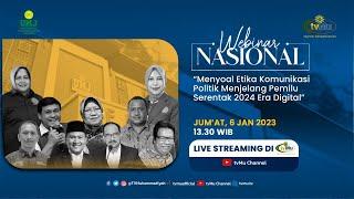 Webinar Nasional UMJ | "Menyoal Etika Komunikasi Politik Menjelang Pemilu Serentak 2024 Era Digital"