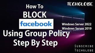 How to Block Websites using Group Policy Objects | Windows Server 2022/2019