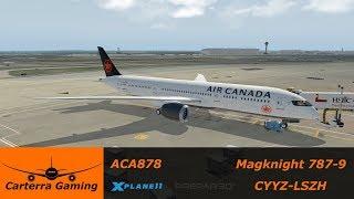 ACA878 | CYYZ-LSZH | Magknight 787-9 | X-Plane 11 | Checking out the Magknight 787 Aviator Edition