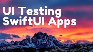 Writing UI Tests for SwiftUI Apps