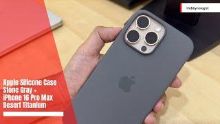 Apple Silicone Case Stone Gray + iPhone 16 Pro Max Desert Titanium | Unboxing 2024