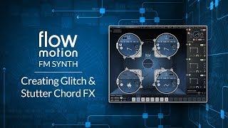 How to Create Glitch Chord Drops with Flow Motion