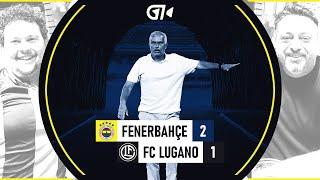 Fenerbahçe 2-1 Lugano Maç Sonu | Ersin Sezer ve Erdal Vahid | Çıkış Tüneli